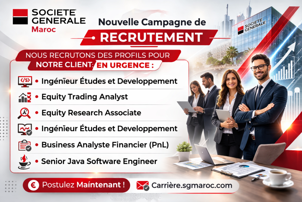 Nouvelle campagne de recrutement – Société Générale Maroc
